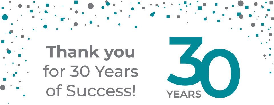 Thank you for 30 Years of Success!